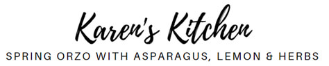 Karen's Kitchen - Spring Orzo with Asparagus, Lemon & Herbs